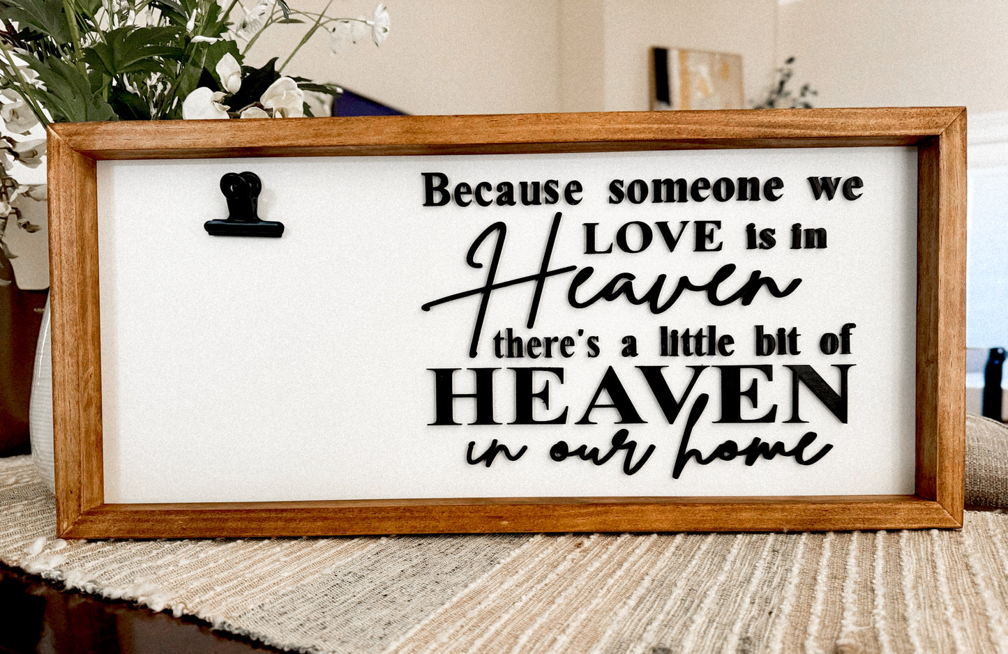 Because Someone We Love Is In Heaven Sign