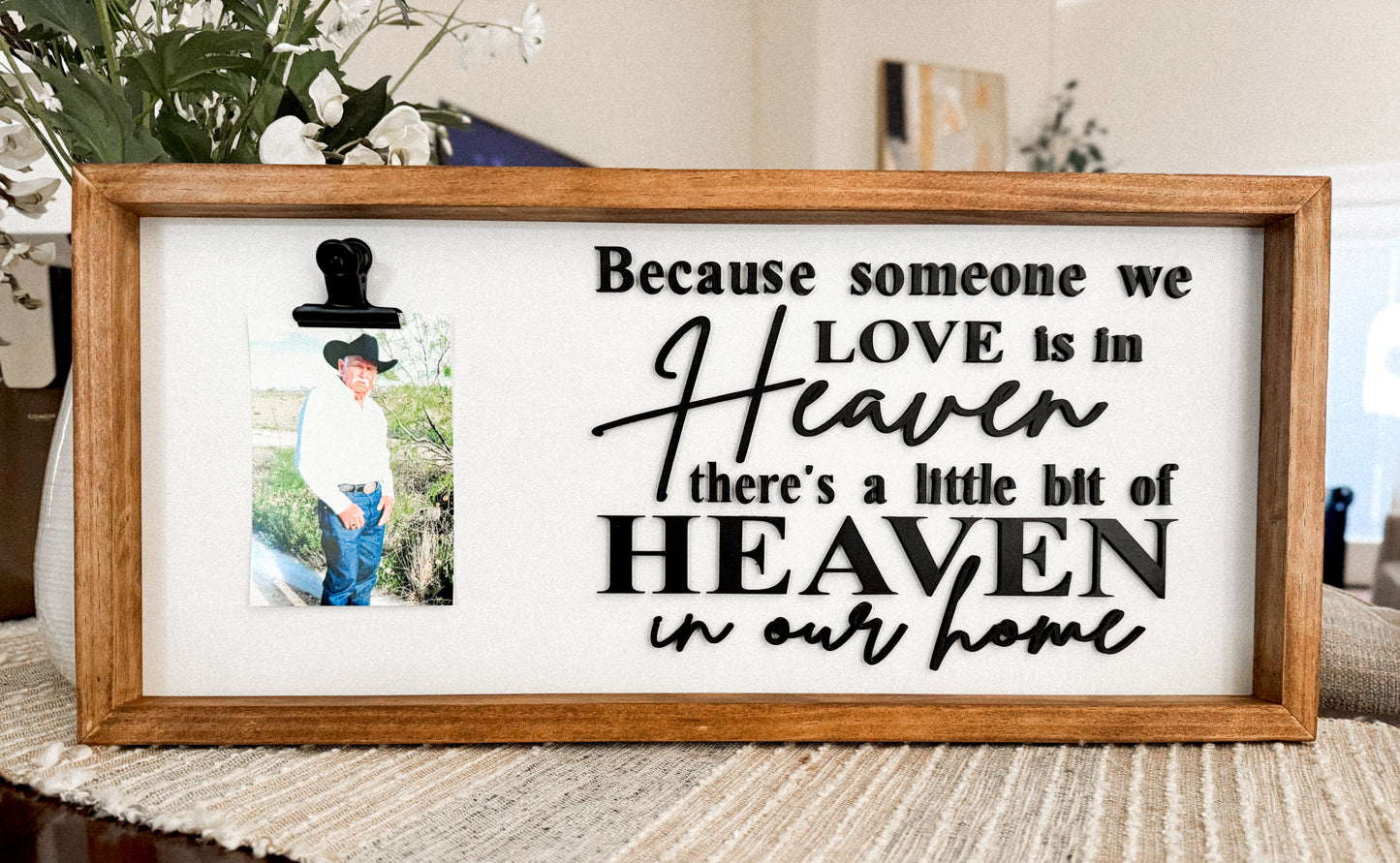Because Someone We Love Is In Heaven Sign